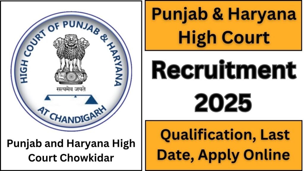 Punjab and Haryana High Court Chowkidar Recruitment 2025